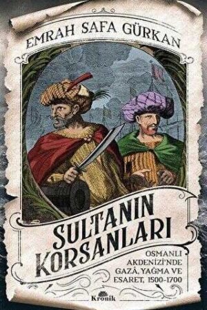Sultanın Korsanları - Emrah Safa Gürkan